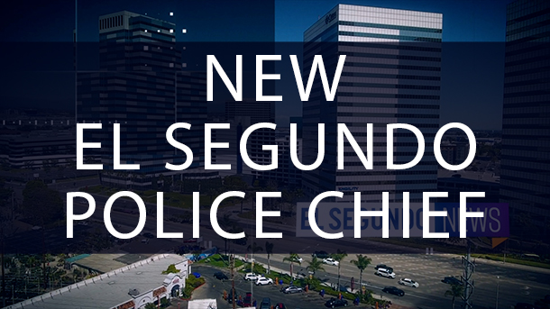 New El Segundo Police Chief_610x369